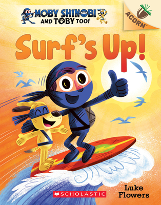Surf's Up!: An Acorn Book (Moby Shinobi and Toby, Too! #1), Volume 1
