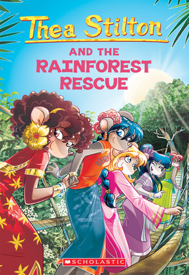 The Rainforest Rescue (Thea Stilton #32), Volume 32