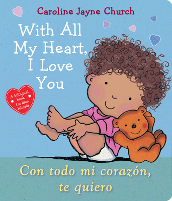 With All My Heart, I Love You / Con Todo Mi CorazÃ³n, Te Quiero