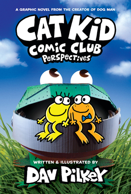 Cat Kid Comic Club #2: From the Creator of Dog Man