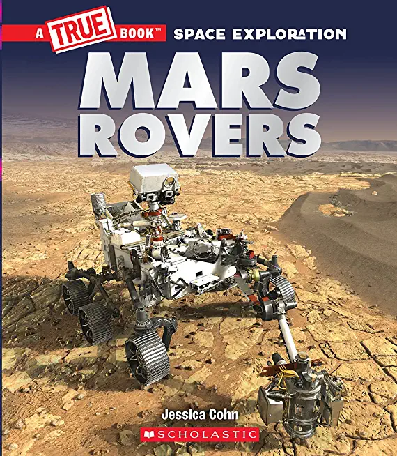 Mars Rovers (a True Book: Space Exploration)