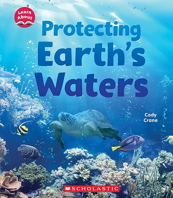 Protecting Earth's Waters (Learn About)