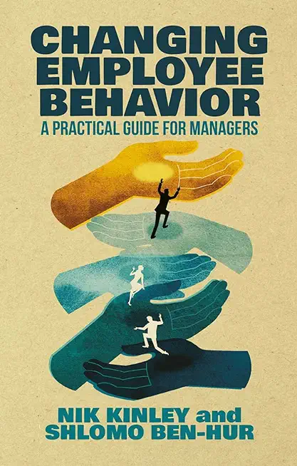 Changing Employee Behavior: A Practical Guide for Managers