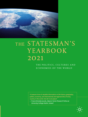 The Statesman's Yearbook 2021: The Politics, Cultures and Economies of the World
