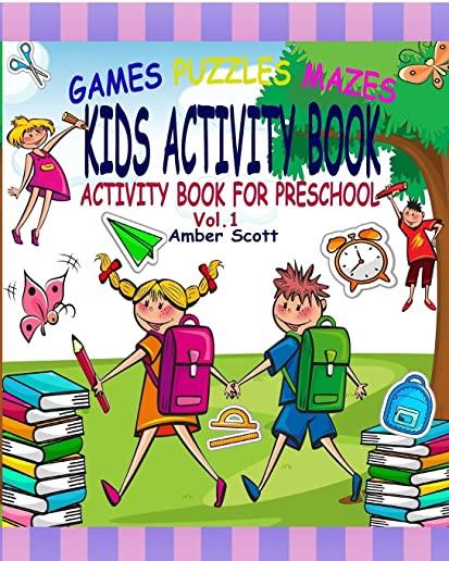 Kids Activity Book: (Activity Book For Preschool) - ( Vol. 1)