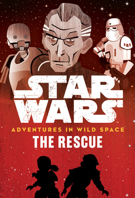 Star Wars Adventures in Wild Space the Rescue: (book 6)