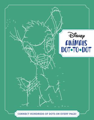 Disney Animals Dot-To-Dot: Connect Hundreds of Dots on Every Page!