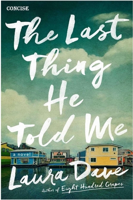 The Last Thing He Told Me: A Novel Concise