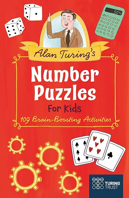 Alan Turing's Number Puzzles for Kids: 109 Brain-Boosting Activities