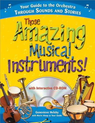 Those Amazing Musical Instruments! [With CDROM]