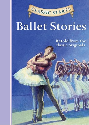 Classic Starts(r) Ballet Stories