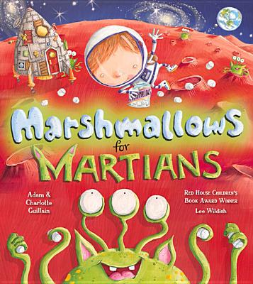 Marshmallows for Martians (George's Amazing Adventures)