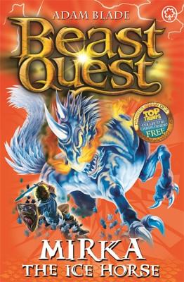 Beast Quest: 71: Mirka the Ice Horse