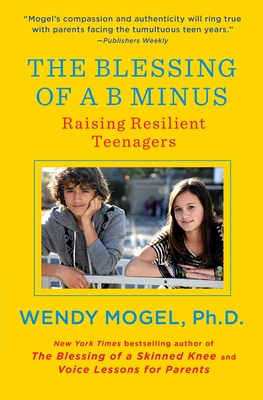 The Blessing of A B Minus: Using Jewish Teachings to Raise Resilient Teenagers