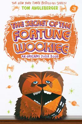 Secret of the Fortune Wookiee: An Origami Yoda Book