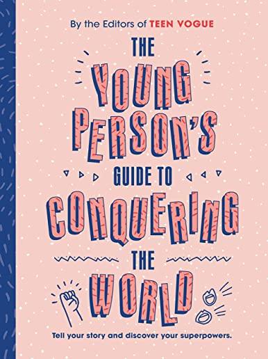 Young Person's Guide to Conquering the World (Guided Journal): A Guided Journal by Teen Vogue