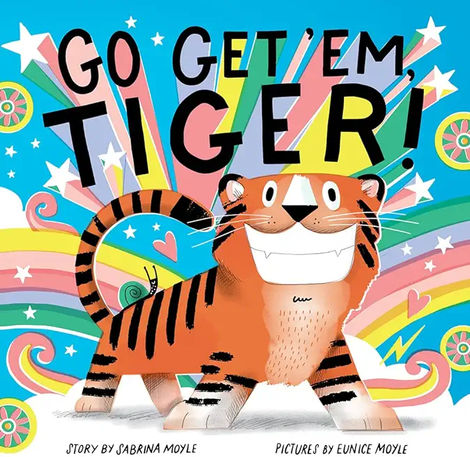 Go Get 'Em, Tiger! (a Hello!lucky Book)