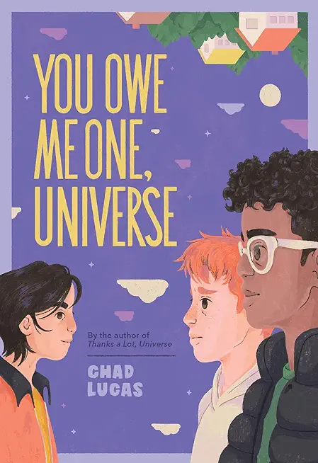 You Owe Me One, Universe (Thanks a Lot, Universe #2)