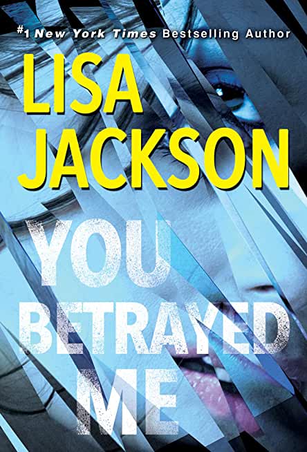 You Betrayed Me: A Chilling Novel of Gripping Psychological Suspense