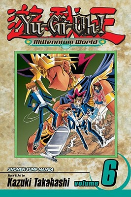 Yu-Gi-Oh!: Millennium World, Vol. 6