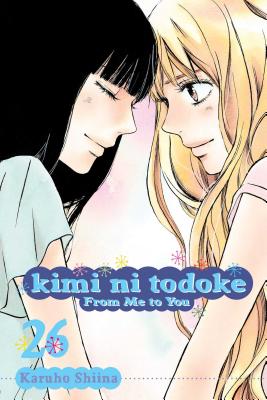 Kimi Ni Todoke: From Me to You, Vol. 26, Volume 26
