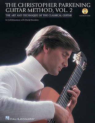 The Christopher Parkening Guitar Method - Volume 2: Intermediate to Upper-Intermediate Level Book/Online Audio [With CD (Audio)]