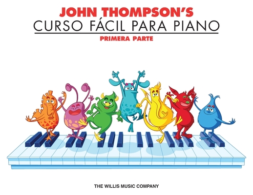 John Thompson's Curso Facil Para Piano: Primera Parte