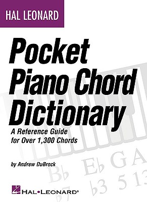 Hal Leonard Pocket Piano Chord Dictionary: A Reference Guide for Over 1,300 Chords