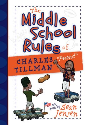 The Middle School Rules of Charles Tillman: 