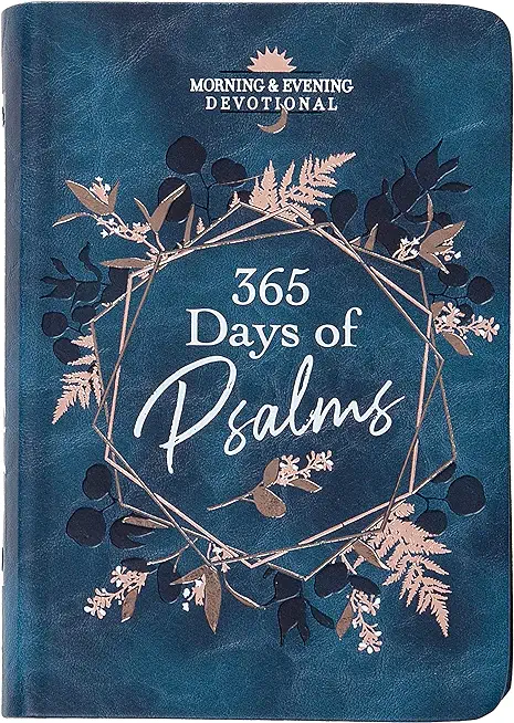 365 Days of Psalms: Morning & Evening Devotional
