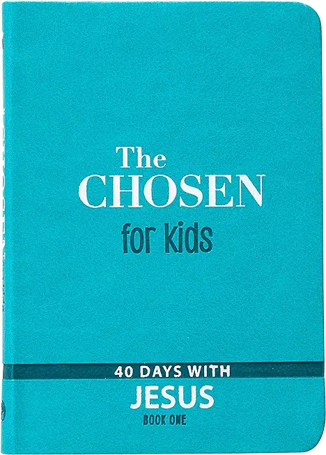 The Chosen for Kids - Book One: 40 Days with Jesus