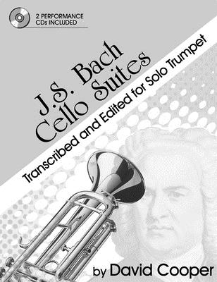 J.S. Bach Cello Suites: Transcribed and Edited for Solo Trumpet
