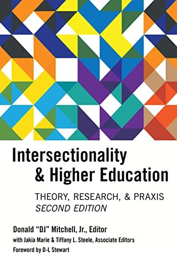 Intersectionality & Higher Education: Research, Theory, & Praxis, Second Edition