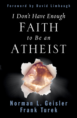 I Don't Have Enough Faith to Be an Atheist (Revised Edition)