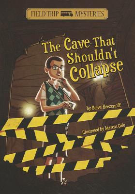 The Field Trip Mysteries: The Cave That Shouldn't Collapse