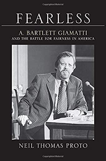 Fearless: A. Bartlett Giamatti and the Battle for Fairness in America