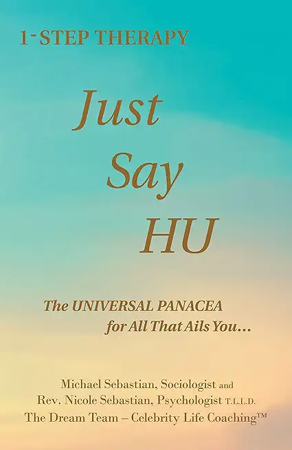 1- Step Therapy Just Say Hu: The Universal Panacea for All That Ails You...