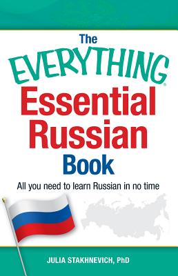 The Everything Essential Russian Book: All You Need to Learn Russian in No Time