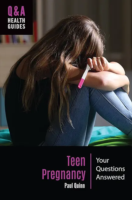 Teen Pregnancy: Your Questions Answered