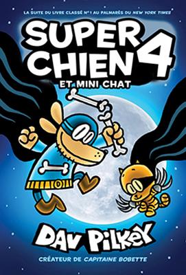 Super Chien: N? 4 - Super Chien Et Mini Chat