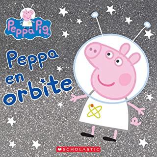 Peppa Pig: Peppa En Orbite