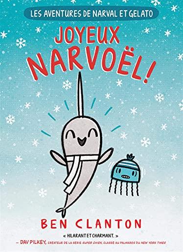 Les Aventures de Narval Et Gelato: N°5 - Joyeux Narvoël!