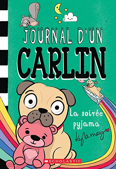 Journal d'Un Carlin: NÂ° 6 - La SoirÃ©e Pyjama