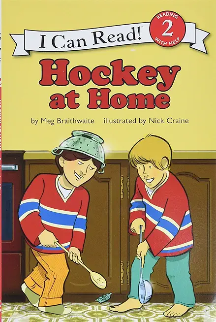 I Can Read Hockey Stories: Hockey at Home