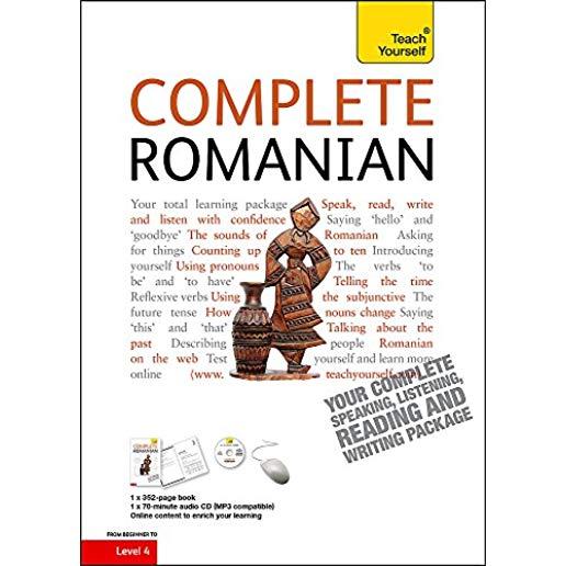 Complete Romanian Beginner to Intermediate Course: Learn to Read, Write, Speak and Understand a New Language