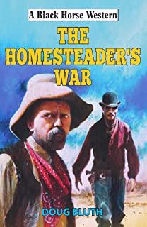 The Homesteader's War
