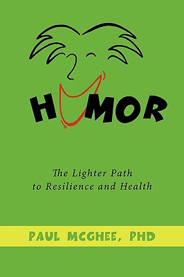 Humor: The Lighter Path to Resilience and Health