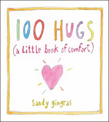 100 Hugs: A Little Book of Comfort