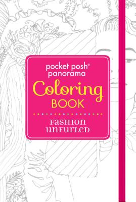 Pocket Posh Panorama Adult Coloring Book: Fashion Unfurled: An Adult Coloring