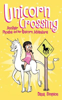 Unicorn Crossing: Another Phoebe and Her Unicorn Adventure